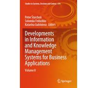 Developments in Information and Knowledge Management Systems for Business Applications: Volume 8