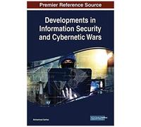 Developments In Information Security And Cybernetic Wars