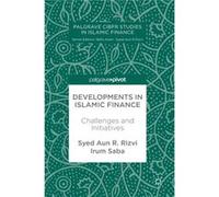 Developments In Islamic Finance Syed Aun R Rizvi, Irum Saba (Auteur)