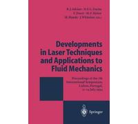 Developments In Laser Techniques And Applications To Fluid Mechanics