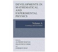 Developments In Mathematical And Experimental Physics
