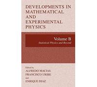 Developments In Mathematical And Experimental Physics