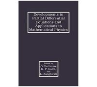 Developments In Partial Differential Equations And Applications To Mathematical Physics