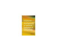Developments In Statistical Evaluation Of Clinical Trials
