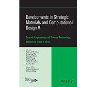 Developments in Strategic Materials and Computational Design V Developments in Strategic Materials and Computational Design V (Auteur)