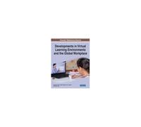 Developments In Virtual Learning Environments And The Global Workplace