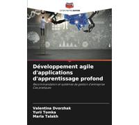 Développement agile d'applications d'apprentissage profond: Recommandation et systèmes de gestion d'entrepriseCas pratiques