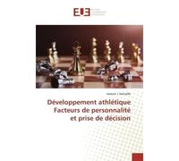 Développement athlétique Facteurs de personnalité et prise de décision - Herbert DeGraffe - Universitaires Europeennes - broché - Livre