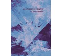 Développement cognitif du jeune enfant - Jacques Vauclair - Pu.paris Nanterre - broché - Essai