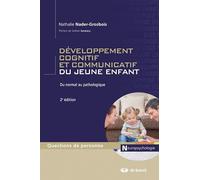 Développement cognitif et communicatif du jeune enfant: Du normal au pathologique