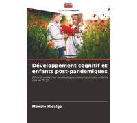 Développement cognitif et enfants post-pandémiques: Effets possibles sur le développement cognitif des enfants nés en 2020