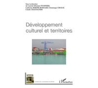 Développement culturel et territoires - Catherine Bernié-Boissard - L'harmattan - broché - Essai