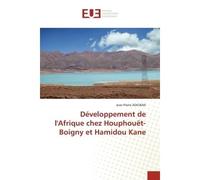 Développement de l'Afrique chez Houphouët-Boigny et Hamidou Kane - Jean-Pierre Adigran - Universitaires Europeennes - broché - Livre