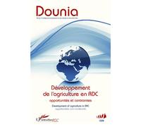 Développement de l'agriculture en RDC Opportunités et contraintes Development of agriculture in DRC opportunities and constraints - Thaddée Badibanga - L'harmattan - broché - Revue