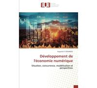 Développement de l'économie numérique: Situation, concurrence, modélisation et perspectives