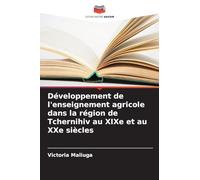 Développement de l'enseignement agricole dans la région de Tchernihiv au XIXe et au XXe siècles