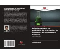 Développement De Procédés De Production De Nouveaux Biosurfactants Naturels