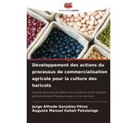 Développement Des Actions Du Processus De Commercialisation Agricole Pour La Culture Des Haricots