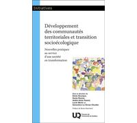 Développement des communautés territoriales et transition socioécologique Nouvelles pratiques au service d’une société en transformation - Denis Bourque - Presses de l'université du québec - ebook (eP