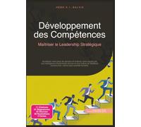 Développement des Compétences: Maîtriser le Leadership Stratégique