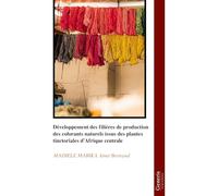 Développement des filières de production des colorants naturels issus des plantes tinctoriales d’Afrique centrale