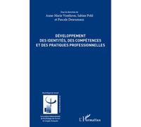 Développement des identités, des compétences et des pratiques professionnelles - Pascale Desrumaux - L'harmattan - broché - Livre