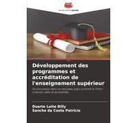 Développement des programmes et accréditation de l'enseignement supérieur: Un processus dans un nouveau pays comme le Timor oriental: défis et possibilités