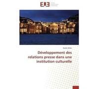 Développement des relations presse dans une institution culturelle WILLER-E (Auteur)