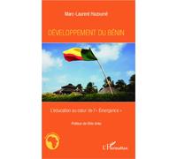 Développement du Bénin L'éducation au coeur de l'"Emergence" - Marc-Laurent Hazoumê - L'harmattan - broché - Essai