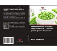 Développement D'un Produit Végétal Analogue À L'insuline Pour La Gestion Du Diabète