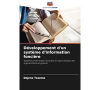 Développement d'un système d'information foncière: Système d'information foncière en ligne utilisant des logiciels libres et gratuits