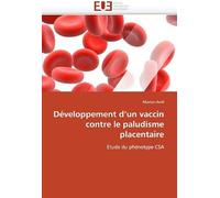 Développement D''un Vaccin Contre Le Paludisme Placentaire