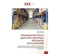 Developpement d'une application Jee:eclipse IDe,Apache Server,OracleDB Developpement d'un module de gestion de stock avec automatisation des demandes de fournitures - Hmida Saadaoui - Universitaires E