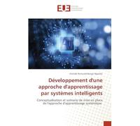 Développement d'une approche d'apprentissage par systèmes intelligents: Conceptualisation et scénario de mise en place de l'approche d'apprentissage systémique