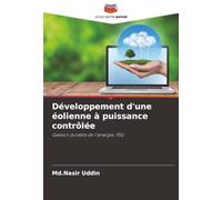 Développement d'une éolienne à puissance contrôlée: Gestion durable de l'énergie, PSU
