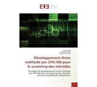 Developpement d'une methode par CPG-SM pour le screening des steroïdes Stratégie de développement d'une méthode par CPG-SM pour le screening des stéroïdes - Safta - Universitaires Europeennes - broché