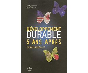 Développement durable, 5 ans après : la métamorphose