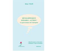 Développement durable : action ! La gouvernance de l'entreprise - Rémy Volpi - L'harmattan - broché - Etude