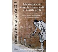 Développement durable, citoyenneté et société civile - Maghreb et sciences sociales 2013 - Josiane Stoessel-Ritz - L'harmattan - broché - Etude