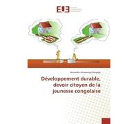 Développement durable, devoir citoyen de la jeunesse congolaise - Bernardin Biregeya - Universitaires Europeennes - broché - Livre
