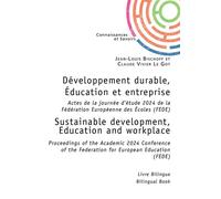 Développement durable, Éducation et entreprise - Sustainable development, Education and workplace Actes de la journée d'étude 2024 de la Fédération Européenne des Écoles (FEDE) - Collectif d'Auteurs F