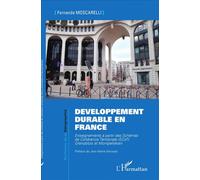 Développement durable en France Enseignements à partir des Schémas de Cohérence Territoriale (SCoT) Grenoblois et Montpelliérain - Fernanda Moscarelli - L'harmattan - broché - Etude