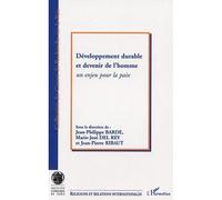 Développement durable et devenir de l'homme : Un enjeu pour la paix