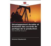 Développement durable et évolution des accords de partage de la production: Multi-Stakeholder Perspective