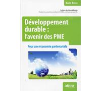 Développement durable : l'avenir des PME Pour une économie partenariale. - Karin Boras - Afnor - broché - Etude