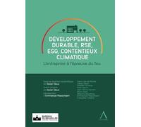 Développement durable, RSE, ESG, contentieux climatique L'entreprise à l'épreuve du feu - Xavier Dieux - Anthemis - broché - Etude