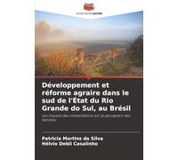 Développement et réforme agraire dans le sud de l'État du Rio Grande do Sul, au Brésil: Les impacts des implantations sur la perception des familles