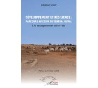 Développement Et Résilience : Parcours Au Coeur Du Sénégal Rural - Les Enseignements Du Terrain