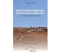 Développement et résilience – Parcours au cœur du Sénégal rural : Les enseignements du terrain