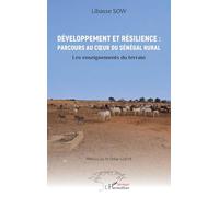 Développement et résilience : Parcours au cœur du Sénégal rural: Les enseignements du terrain